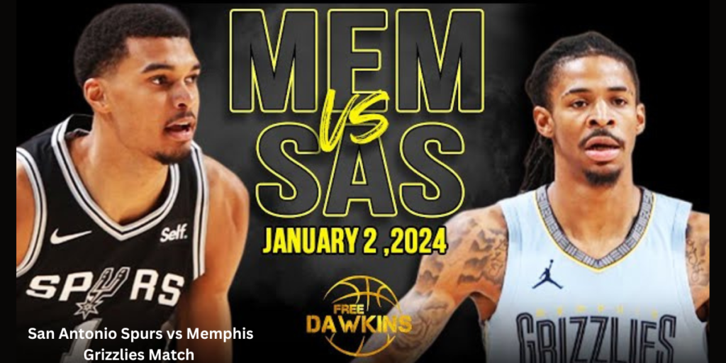 San Antonio Spurs vs Memphis Grizzlies Match